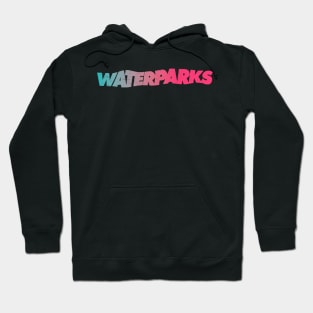 waterparks Hoodie